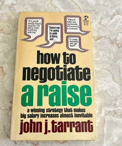 How to Negotiate a Raise