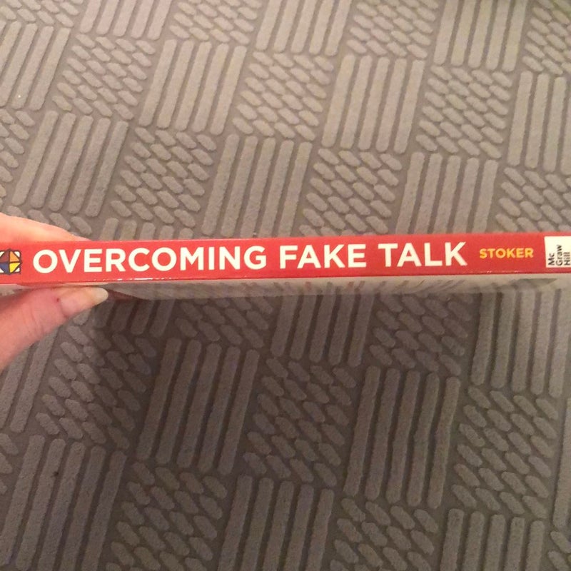 Overcoming Fake Talk: How to Hold REAL Conversations That Create Respect, Build Relationships, and Get Results