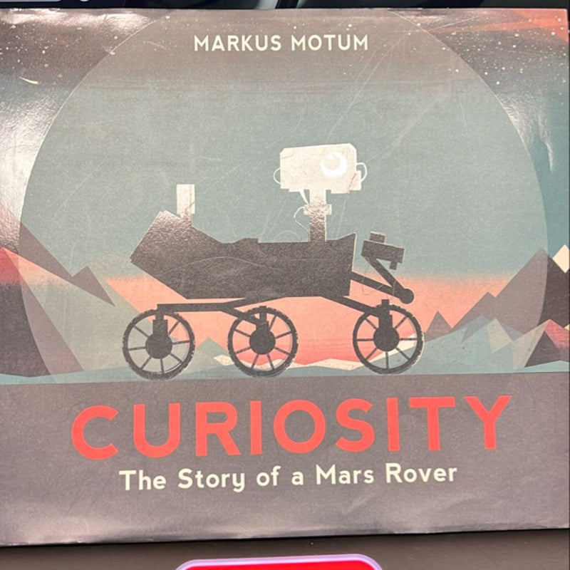 Curiosity: the Story of a Mars Rover