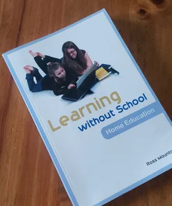 Learning Without School