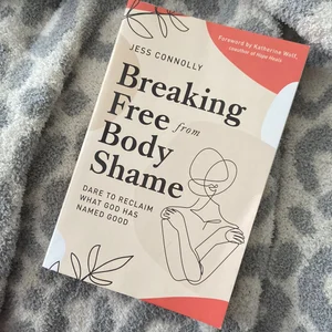 Breaking Free from Body Shame