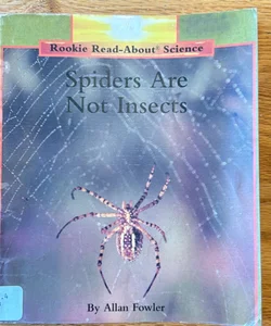Spiders are not Insects