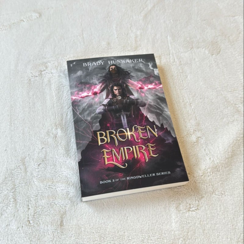 Broken Empire (Ringdweller Series Book #3) - Signed copy 