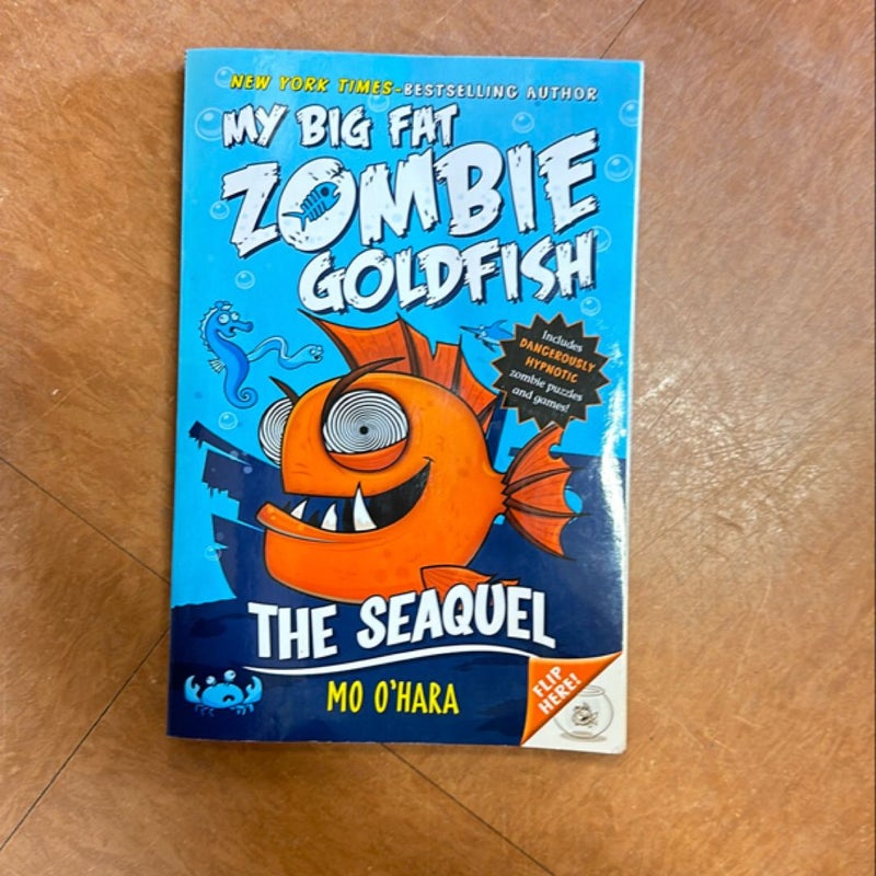 The SeaQuel: My Big Fat Zombie Goldfish