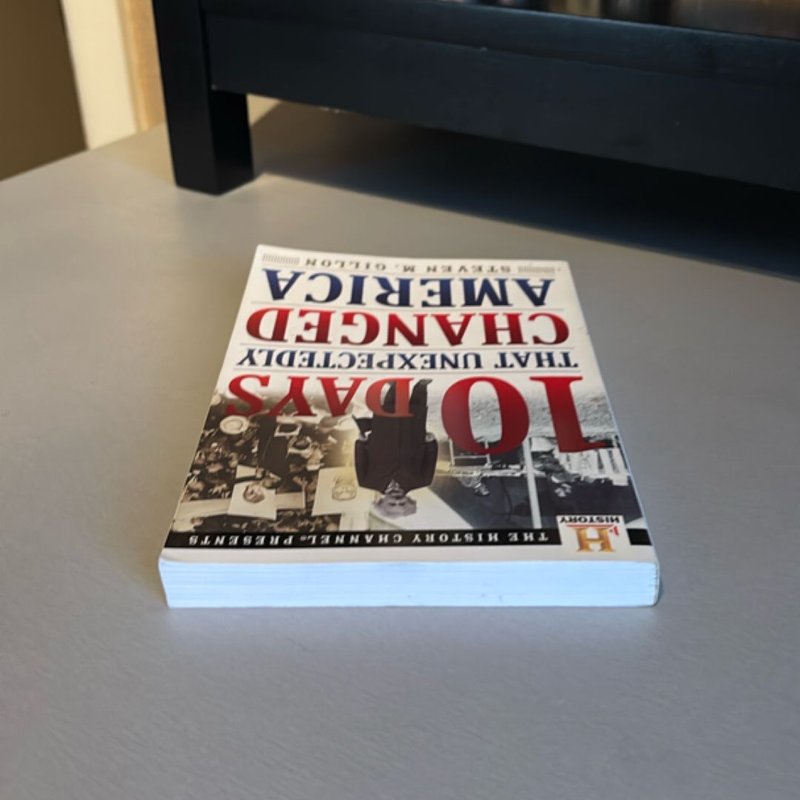 10 Days That Unexpectedly Changed America