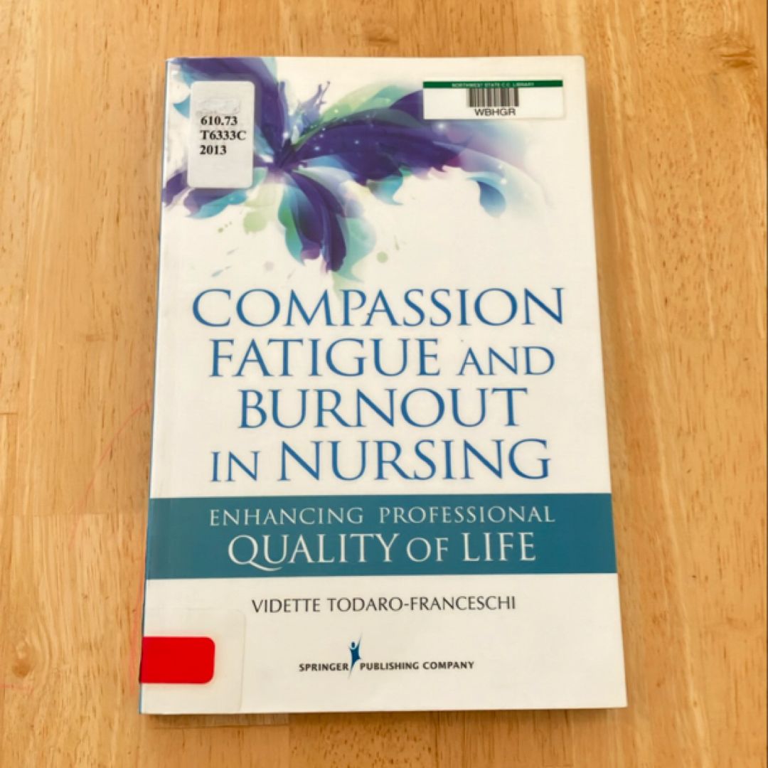 Compassion Fatigue in Nursing by Vidette Todaro-Franceschi