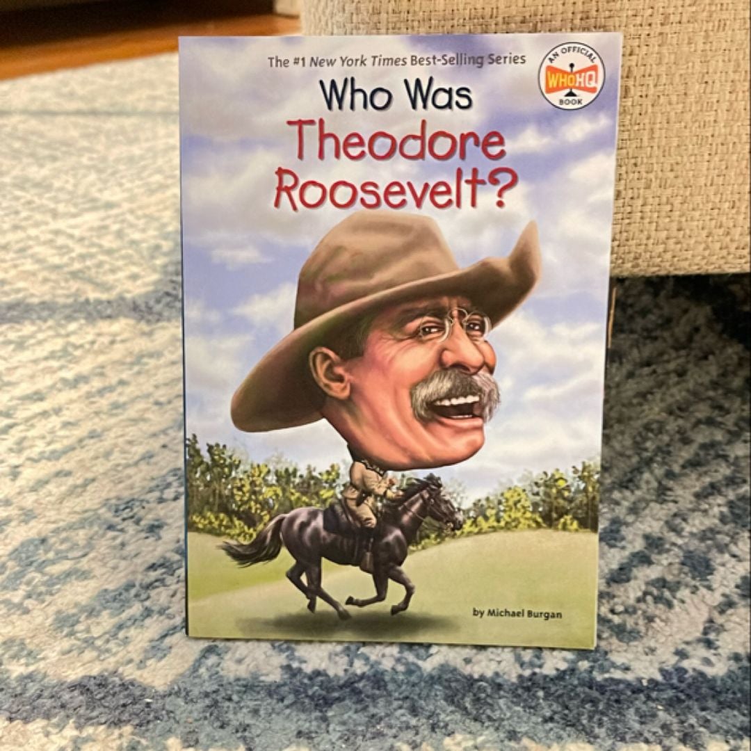 Who Was Theodore Roosevelt?