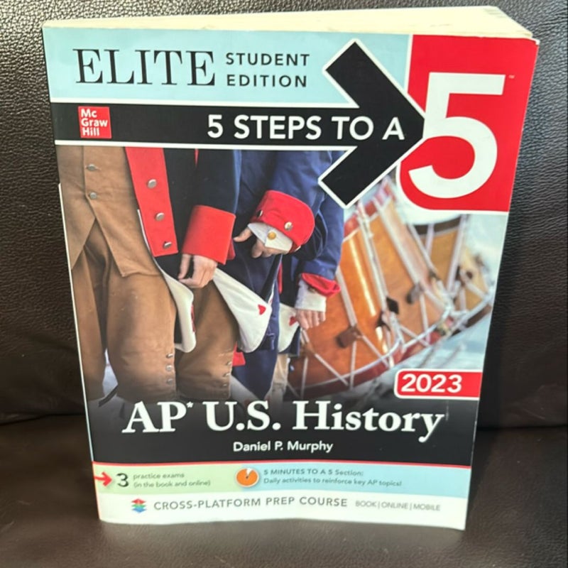 5 Steps to a 5: AP U. S. History 2023 Elite Student Edition