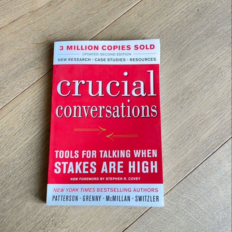 Crucial Conversations Tools for Talking When Stakes Are High, Second Edition