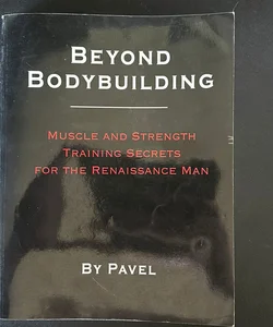 Beyond Bodybuilding