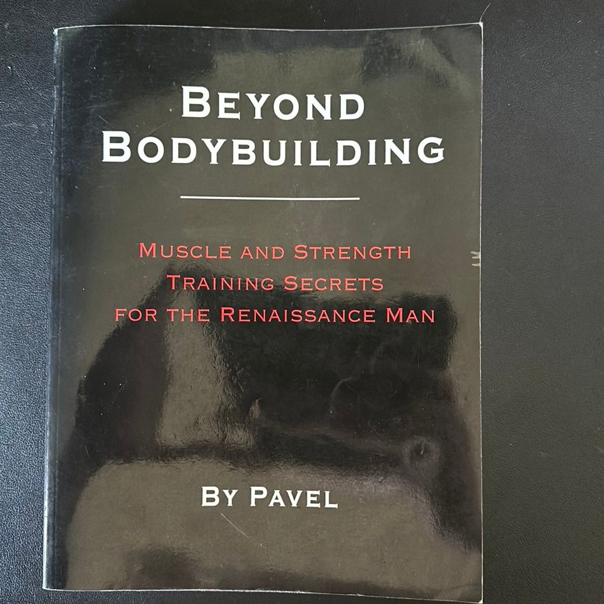 Beyond Bodybuilding by Pavel Tsatsouline