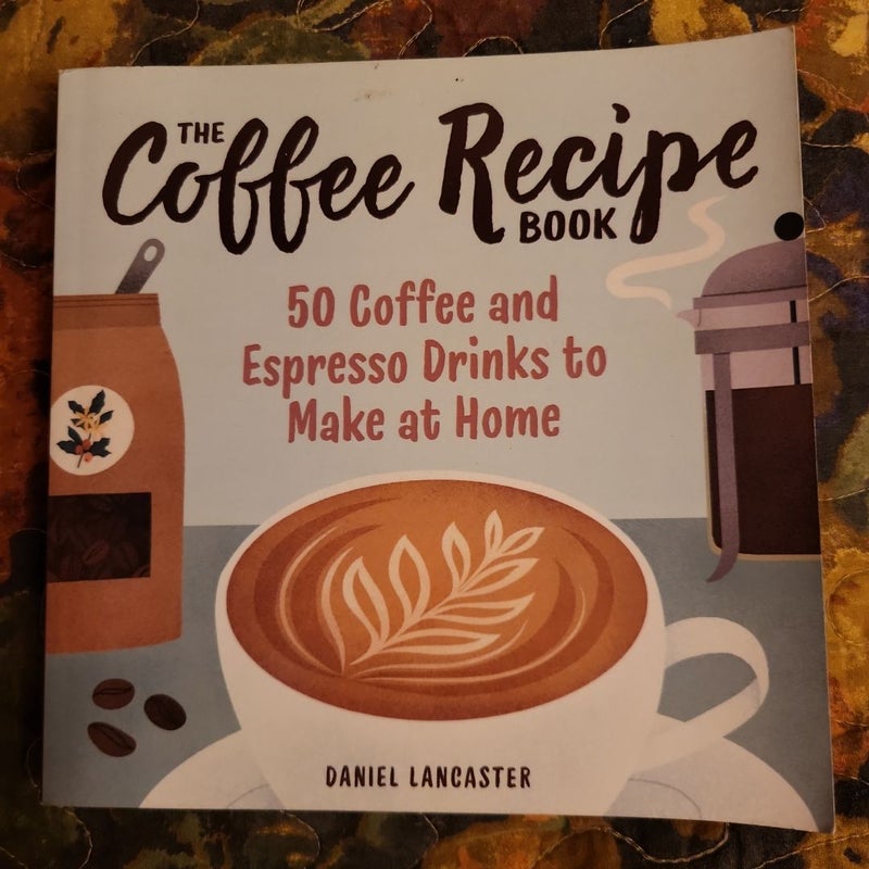 The Coffee Recipe Book