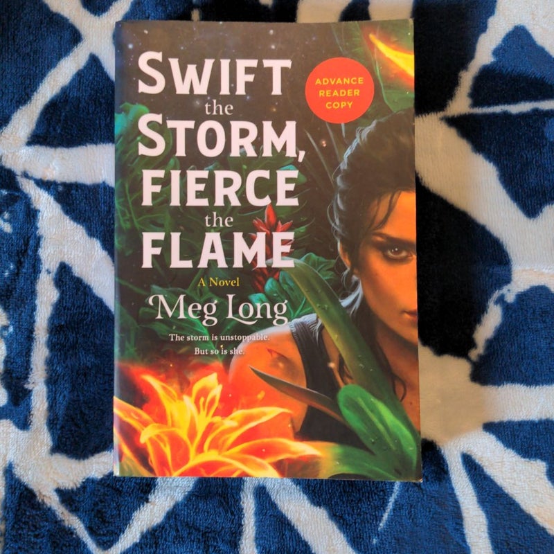 Swift the Storm, Fierce the Flame