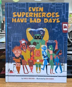 Even Superheroes Have Bad Days 
