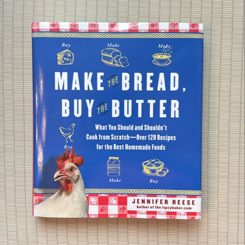 Make the Bread, Buy the Butter