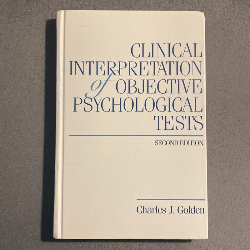 Clinical Interpretations of Objective Psychological Tests