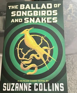 The Ballad of Songbirds and Snakes (a Hunger Games Novel)