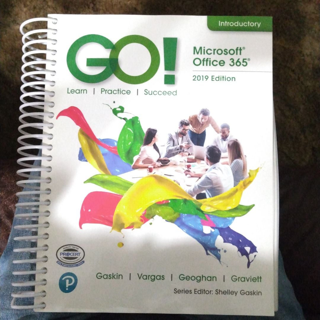 GO! with Microsoft Office 365, 2019 Edition Introductory