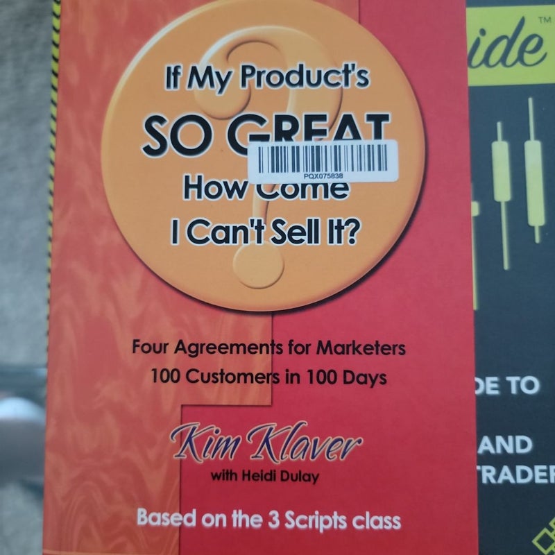 If My Product's So Great How Come I Can't Sell It? 