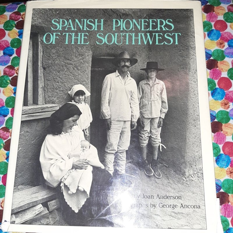 Spanish Pioneers of the Southwest