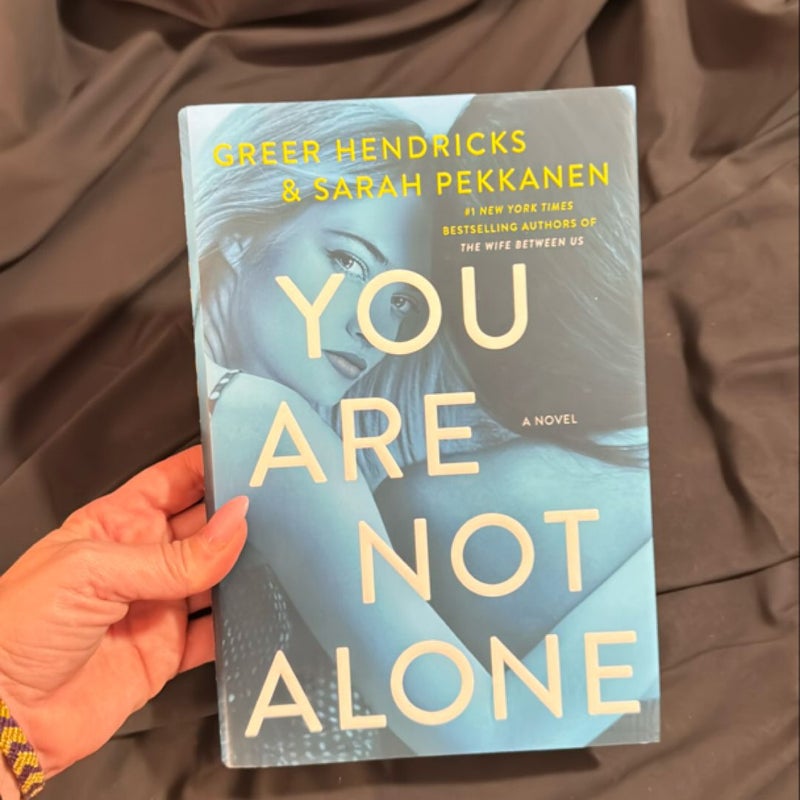 You Are Not Alone