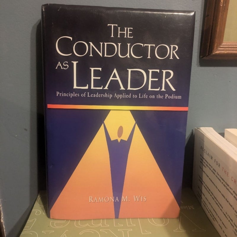 The Conductor As Leader