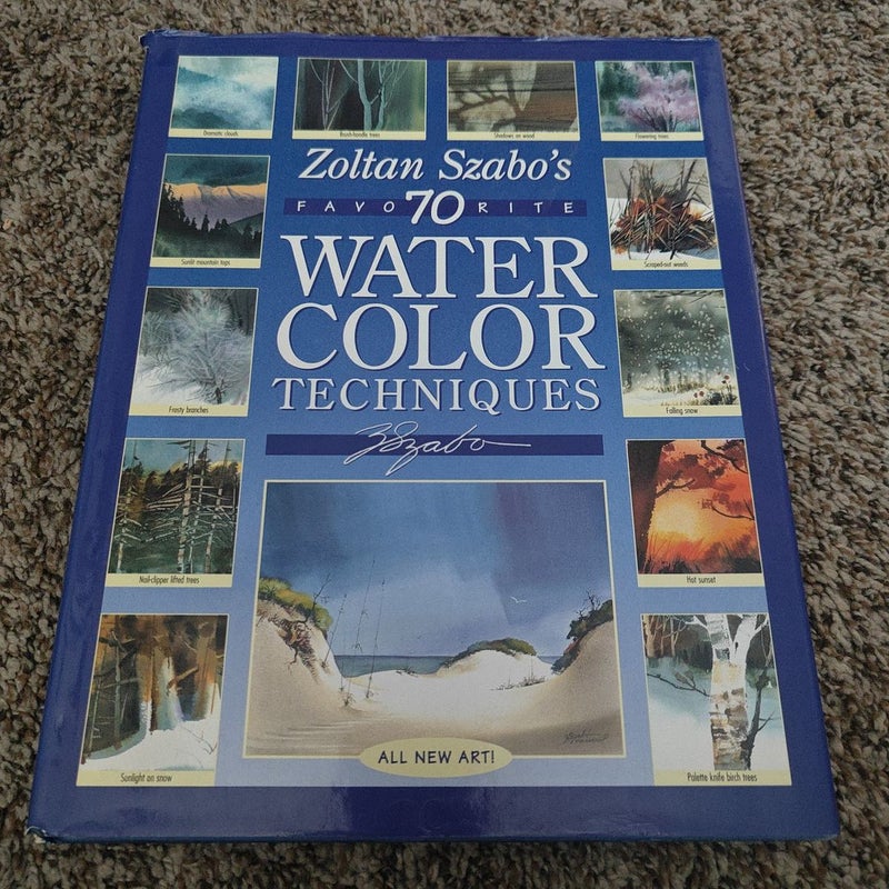 Zoltan Szabo's 70 Favorite Watercolor Techniques