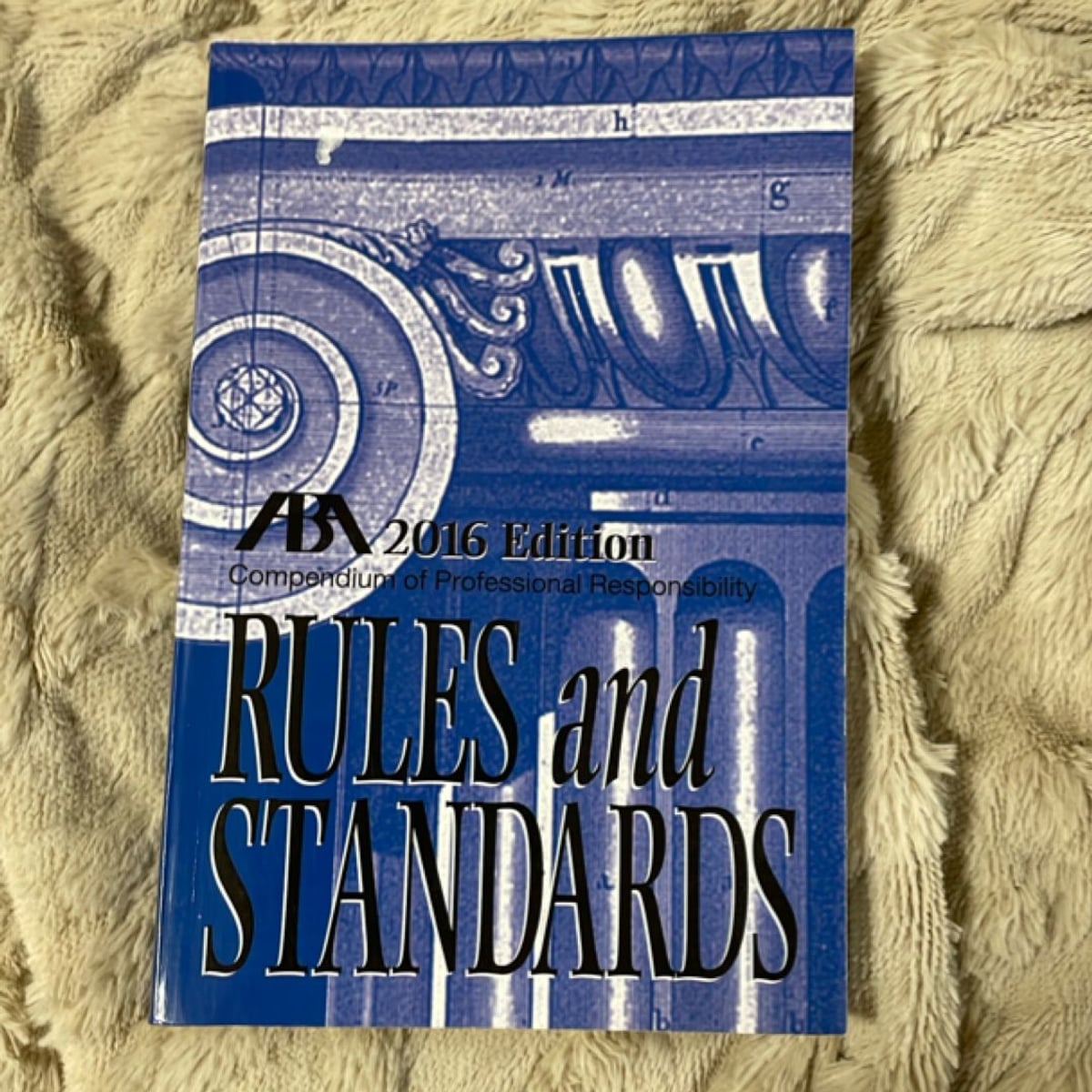 Compendium of Professional Responsibility Rules and Standards by Arthur ...
