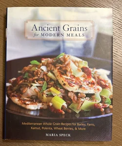 Ancient Grains for Modern Meals