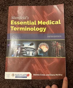 Stanfield's Essential Medical Terminology with Navigate 2 Advantage Access