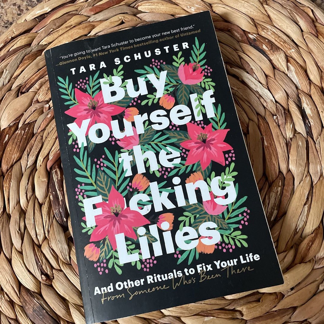 Buy Yourself the F*cking Lilies