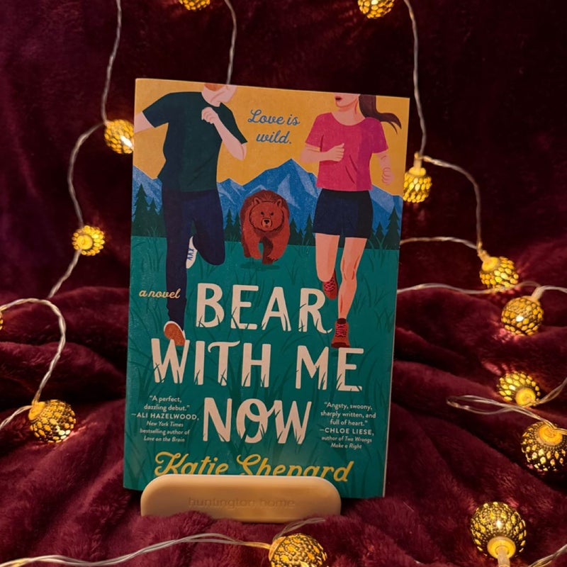 Bear with Me Now