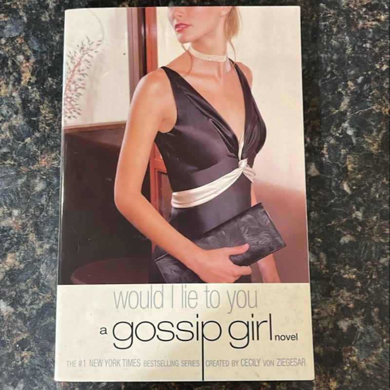 Gossip Girl #10: Would I Lie to You