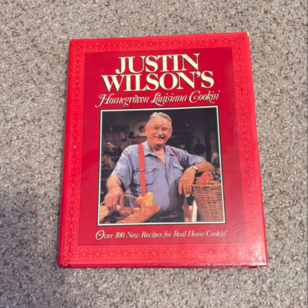 Justin Wilson's Homegrown Louisiana Cookin'