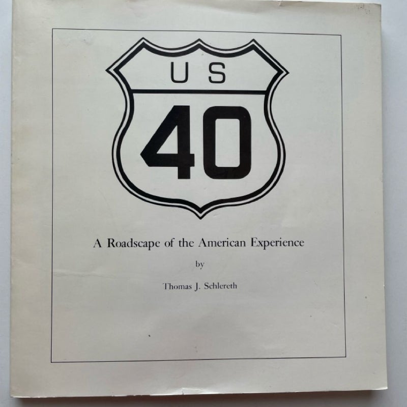 US 40: A Roadscape of the American Experience 