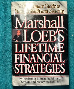 Marshall Loeb's Lifetime Financial Strategies