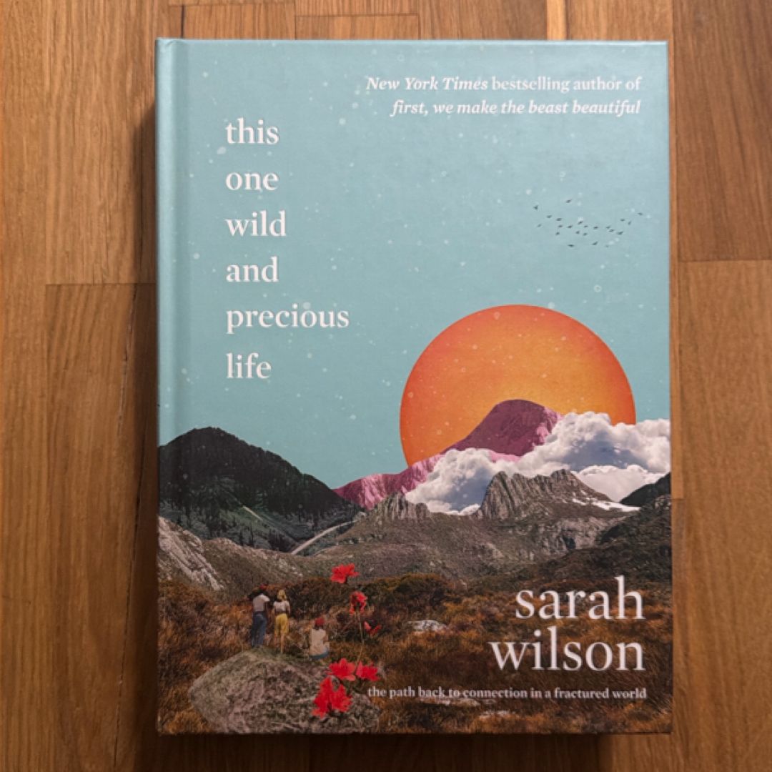 This One Wild and Precious Life