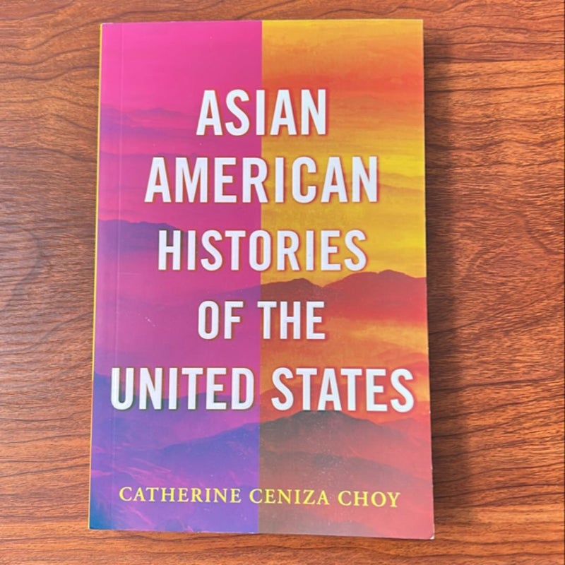 Asian American Histories of the United States