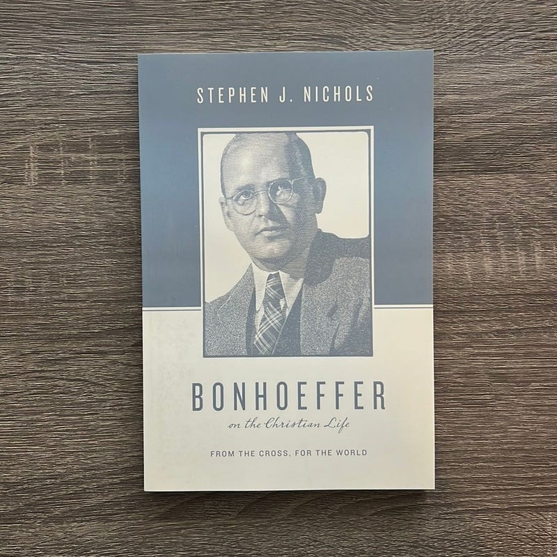 Bonhoeffer on the Christian Life