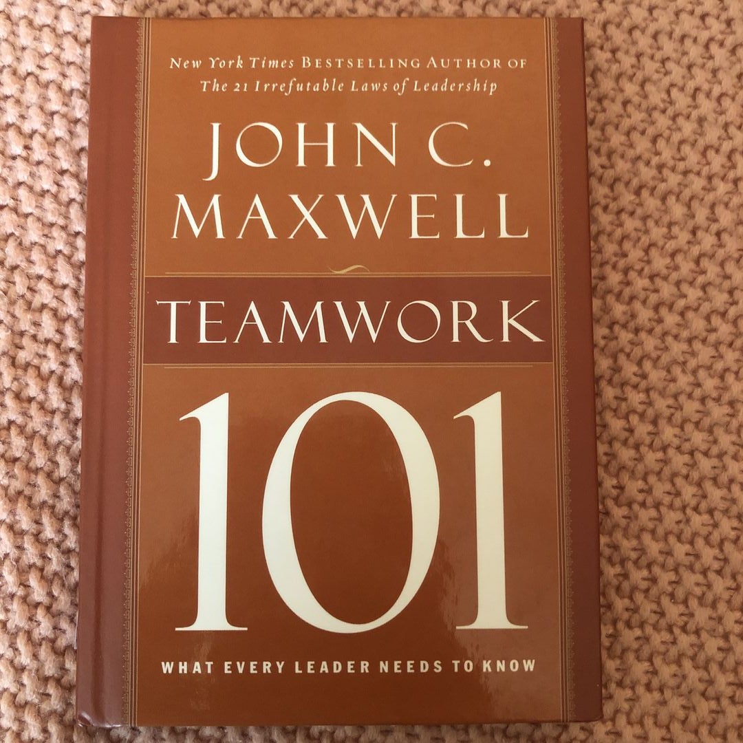 Teamwork 101 by John C. Maxwell, Hardcover | Pango Books