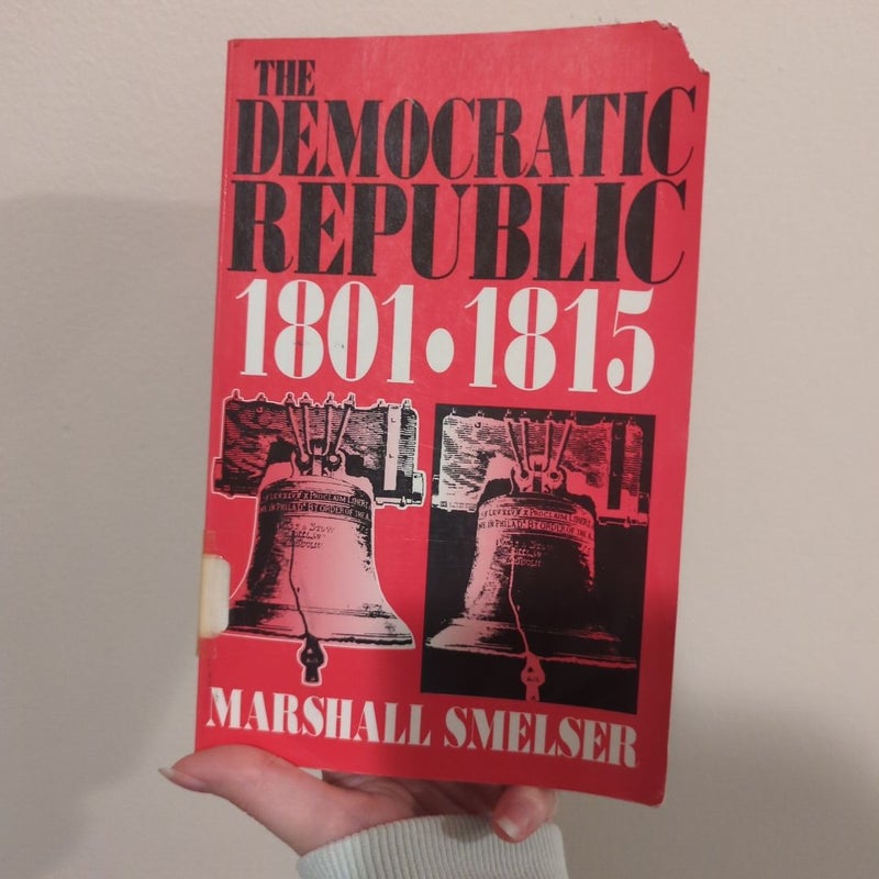 The Democratic Republic, 1801-1815