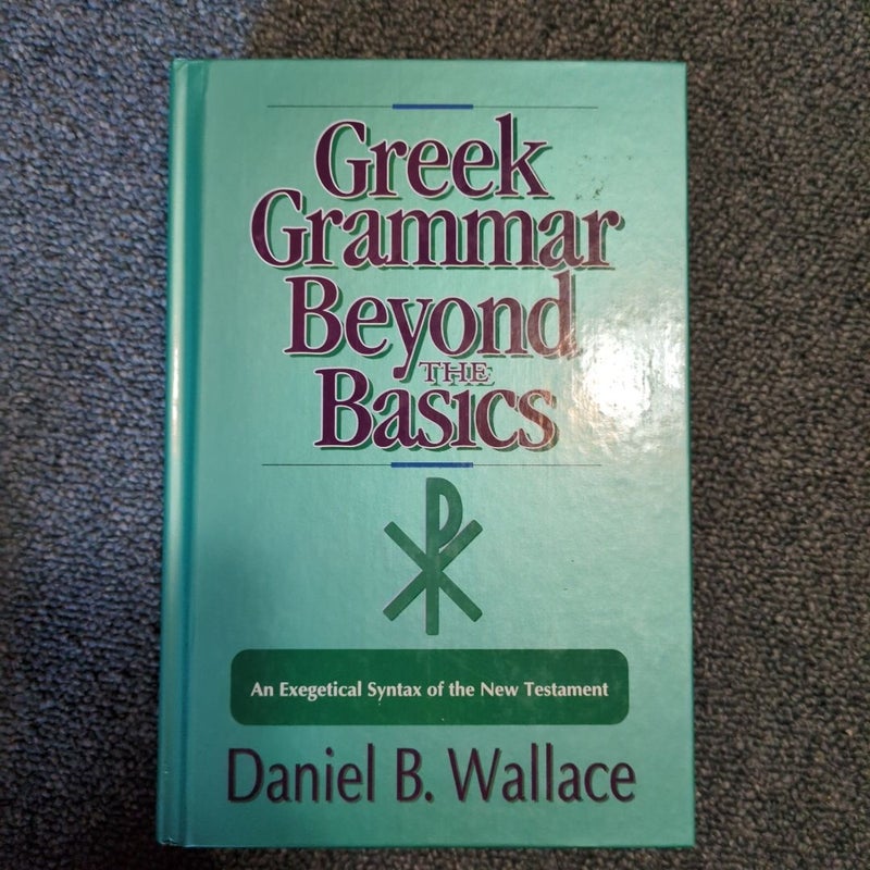 Greek Grammar Beyond the Basics