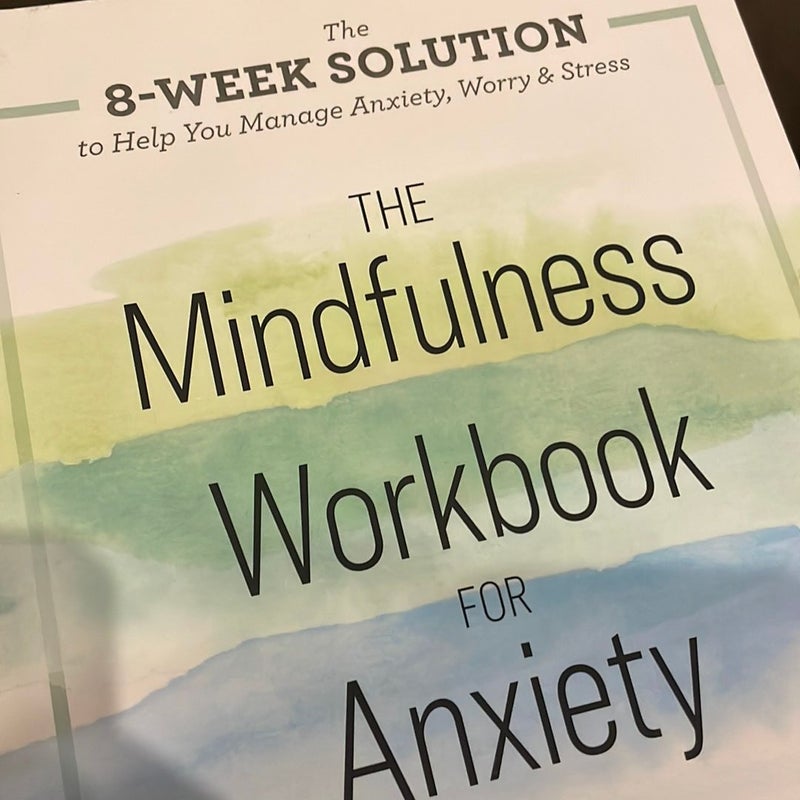 The Mindfulness Workbook for Anxiety
