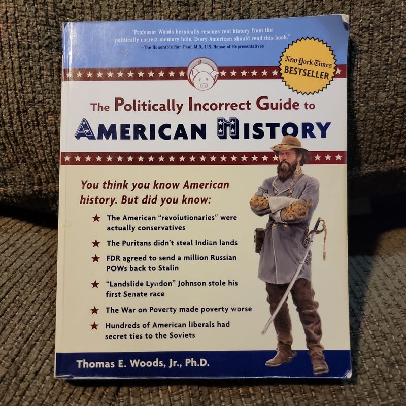 The Politically Incorrect Guide to American History