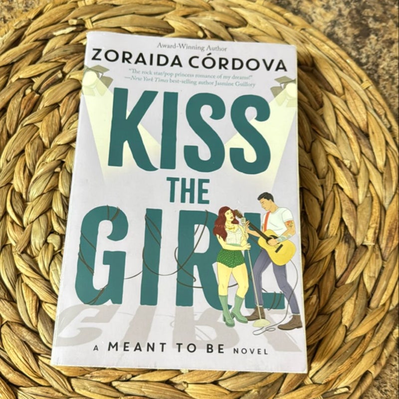 Kiss the Girl (a Meant to Be Novel)