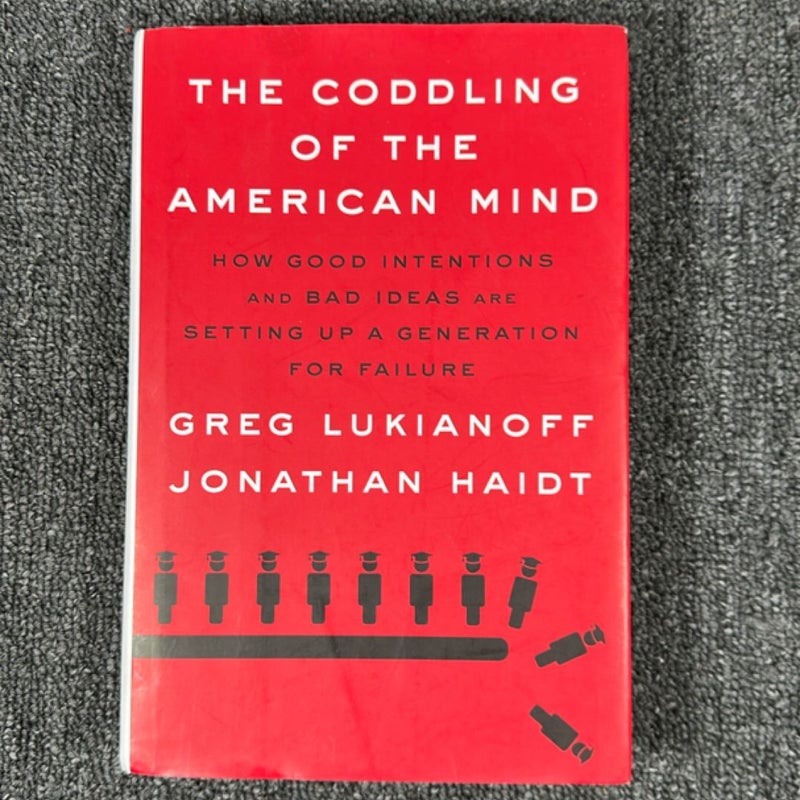The Coddling of the American Mind