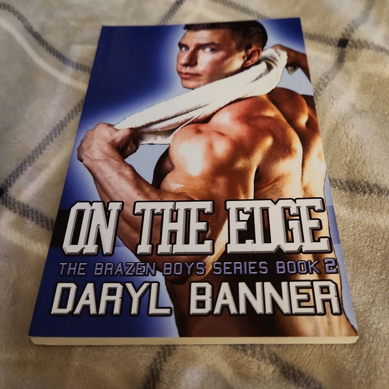 On the Edge (the Brazen Boys)