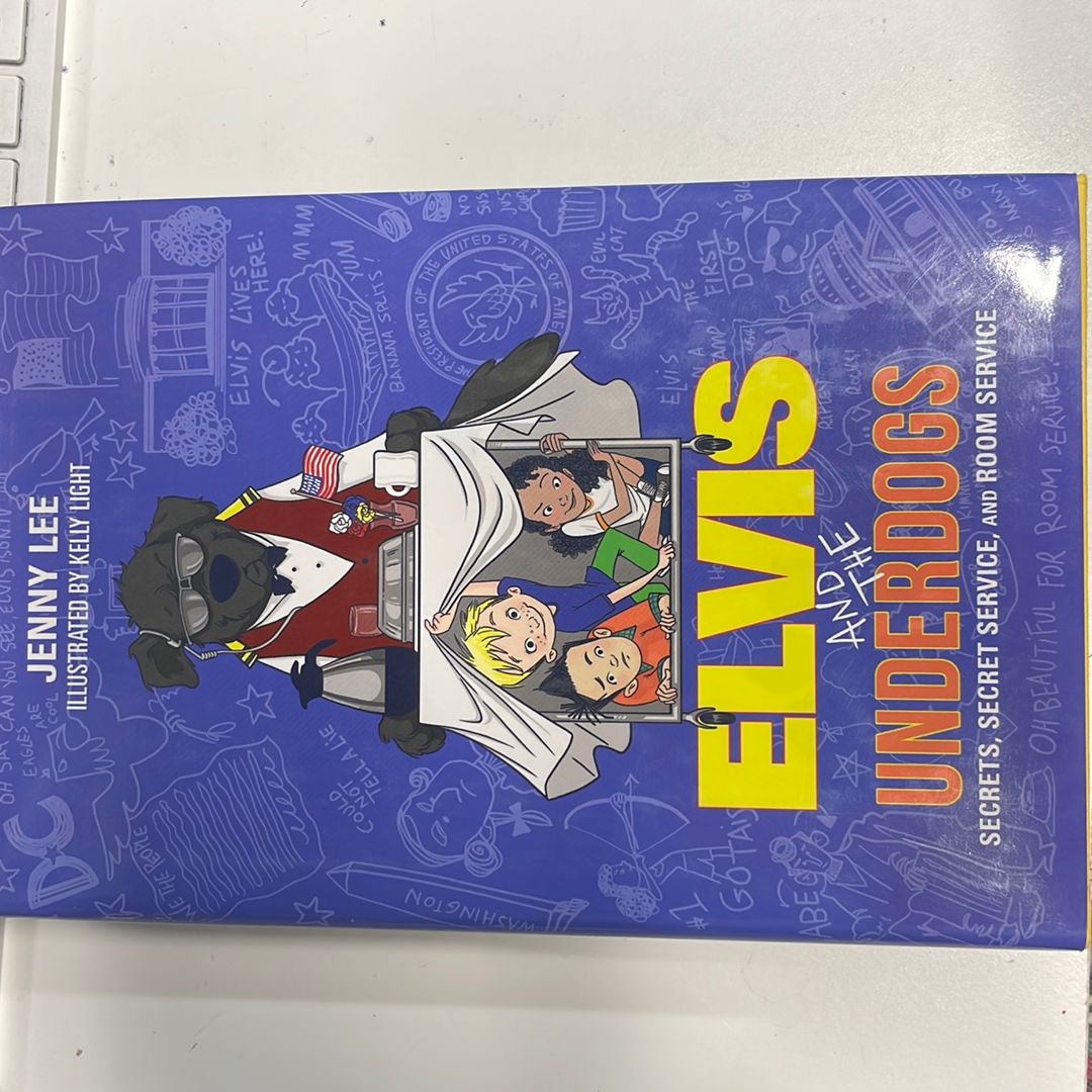 Elvis and the Underdogs: Secrets, Secret Service, and Room Service