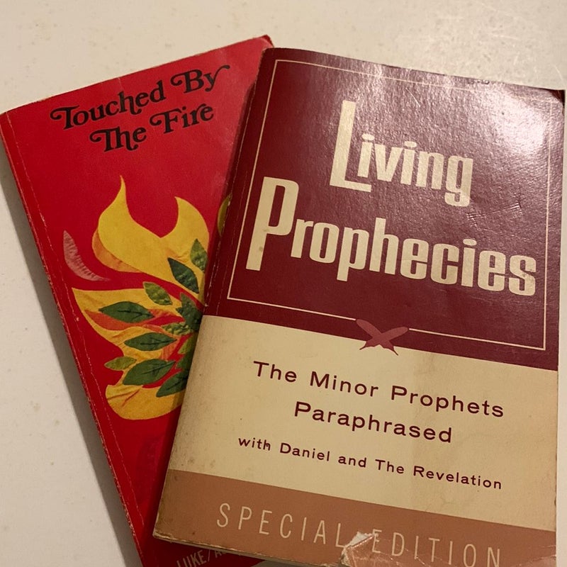 Living Prophecies & Touched by the Fire 