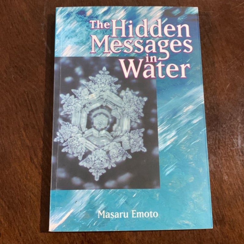 The Hidden Messages in Water